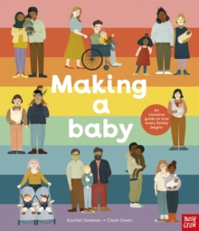 Making A Baby: An Inclusive Guide To How Every Family Begins