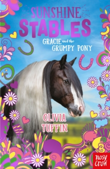 Sunshine Stables: Gracie and the Grumpy Pony