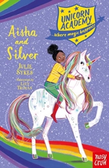 Unicorn Academy: Aisha And Silver