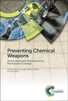 Preventing Chemical Weapons : Arms Control and Disarmament as the Sciences Converge