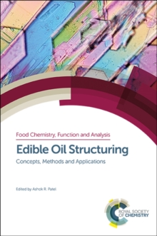 Edible Oil Structuring : Concepts, Methods and Applications