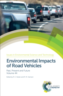 Environmental Impacts of Road Vehicles : Past, Present and Future