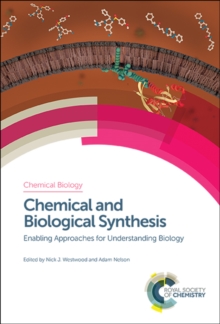 Chemical and Biological Synthesis : Enabling Approaches for Understanding Biology