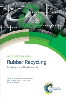 Rubber Recycling : Challenges and Developments