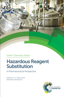 Hazardous Reagent Substitution : A Pharmaceutical Perspective