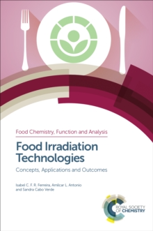 Food Irradiation Technologies : Concepts, Applications and Outcomes