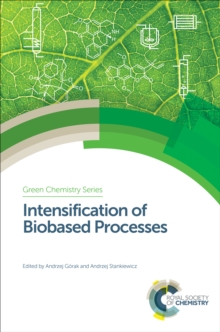 Intensification of Biobased Processes