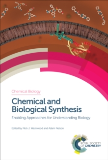 Chemical and Biological Synthesis : Enabling Approaches for Understanding Biology