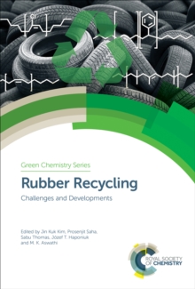 Rubber Recycling : Challenges and Developments