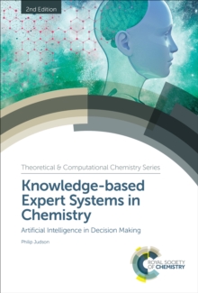 Knowledge-based Expert Systems in Chemistry : Artificial Intelligence in Decision Making