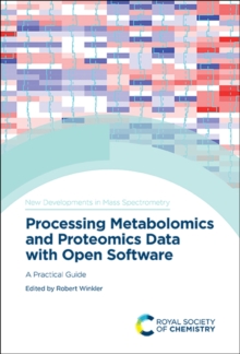 Processing Metabolomics and Proteomics Data with Open Software : A Practical Guide