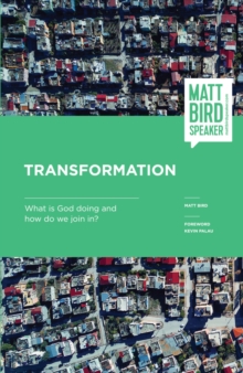 Transformation : What is God doing and how do we join in?, Paperback / softback Book Transformation : What is God doing and how do we join in?, Paperback / softback Book