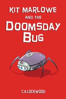 Kit Marlowe and the Doomsday Bug, Paperback / softback Book Kit Marlowe and the Doomsday Bug, Paperback / softback Book