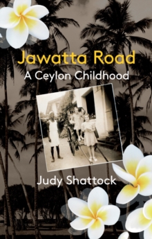 Jawatta Road : A Ceylon Childhood, Paperback Book Jawatta Road : A Ceylon Childhood, Paperback Book
