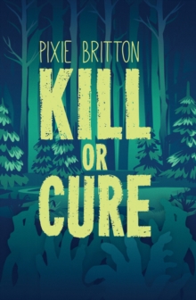 Kill or Cure, Paperback / softback Book Kill or Cure, Paperback / softback Book