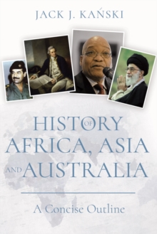 History of Africa, Asia and Australia : A Concise Outline, Paperback / softback Book History of Africa, Asia and Australia : A Concise Outline, Paperback / softback Book