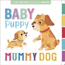 Baby Puppy, Mummy Dog, Board book Book Baby Puppy, Mummy Dog, Board book Book