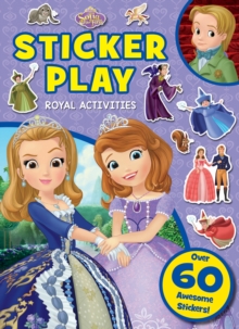 Disney Junior - Sofia the First: Sticker Play Royal Activities, Paperback / softback Book Disney Junior - Sofia the First: Sticker Play Royal Activities, Paperback / softback Book