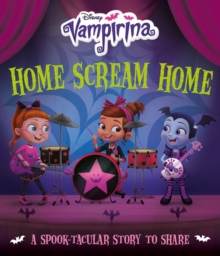 Disney Junior - Vampirina: Home Scream Home, Paperback / softback Book Disney Junior - Vampirina: Home Scream Home, Paperback / softback Book