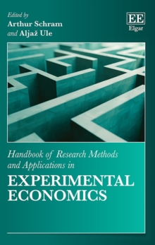 Handbook of Research Methods and Applications in Experimental Economics