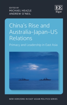 China's Rise and Australia-Japan-US Relations : Primacy and Leadership in East Asia