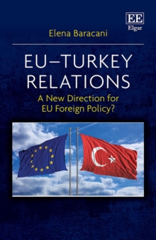 EU-Turkey Relations : A New Direction for EU Foreign Policy?