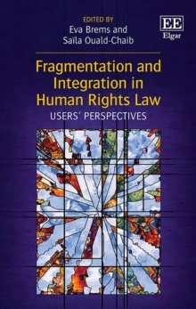 Fragmentation and Integration in Human Rights Law : Users' Perspectives