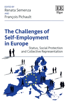 Challenges of Self-Employment in Europe : Status, Social Protection and Collective Representation