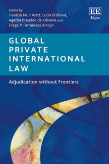 Global Private International Law : Adjudication without Frontiers