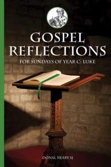 Gospel Reflections for Sundays Year C : Luke