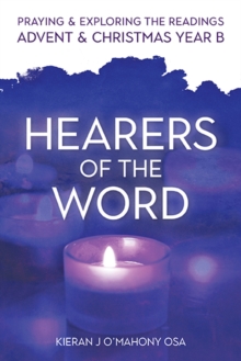 Hearers of the Word : Praying and exploring the readings for Advent and Christmas, Year B