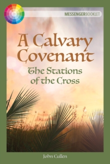 A Calvary Covenant : The Stations of the Cross