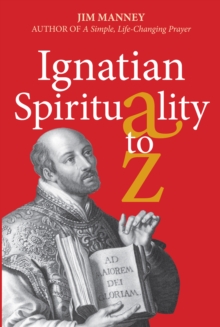 Ignatian Spirituality A-Z