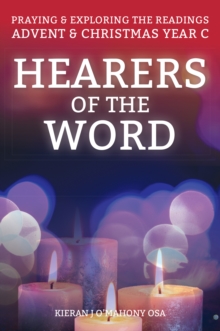 Hearers of the Word : Praying and exploring the readings for Advent and Christmas, Year C