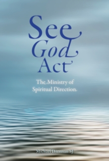 See God Act : The Ministry of Spiritual Direction