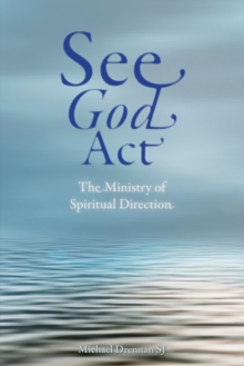 See God Act : The Ministry of Spiritual Direction