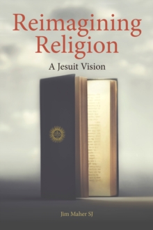 Reimagining Religion : A Jesuit Vision