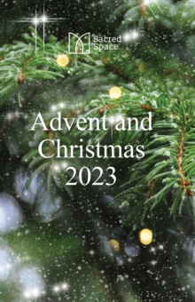 Sacred Space: Advent & Christmas 2023-2024