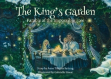 The King's Garden : Parable of the impossible tree