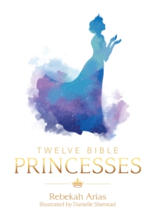 Twelve Bible Princesses