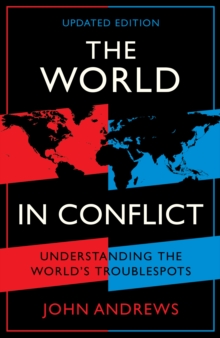 The World in Conflict : Understanding the world's troublespots, Paperback Book The World in Conflict : Understanding the world's troublespots, Paperback Book