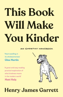 This Book Will Make You Kinder : An Empathy Handbook