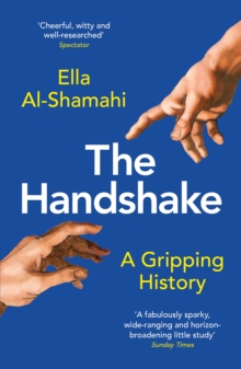 The Handshake : A Gripping History