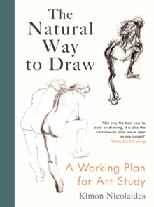 The Natural Way To Draw : A Working Plan For Art Study