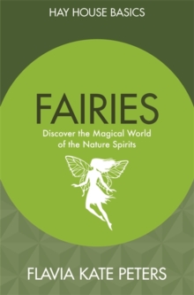 Fairies : Discover the Magical World of the Nature Spirits, Paperback Book Fairies : Discover the Magical World of the Nature Spirits, Paperback Book