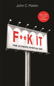 F**k It (Revised and Updated Edition) : The Ultimate Spiritual Way