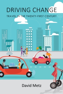 Driving Change : Travel in the Twenty-First Century