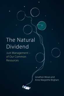 The Natural Dividend : Just Management of our Common Resources