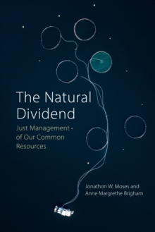 The Natural Dividend : Just Management of our Common Resources