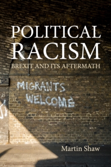 Political Racism : Brexit and its Aftermath